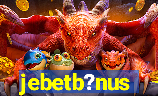 jebetb?nus