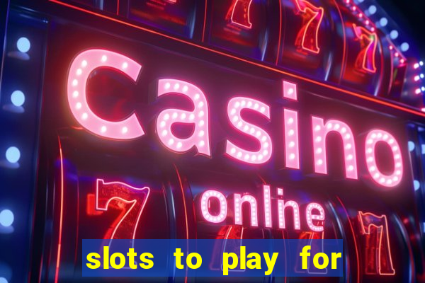 slots to play for free with bonuses