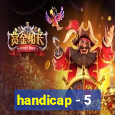 handicap - 5