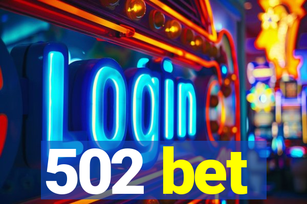 502 bet