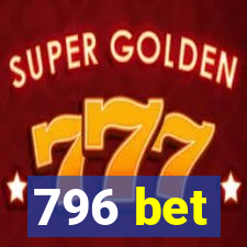 796 bet