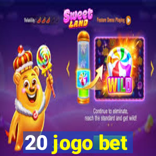 20 jogo bet