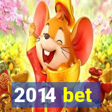 2014 bet