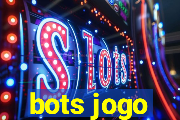 bots jogo