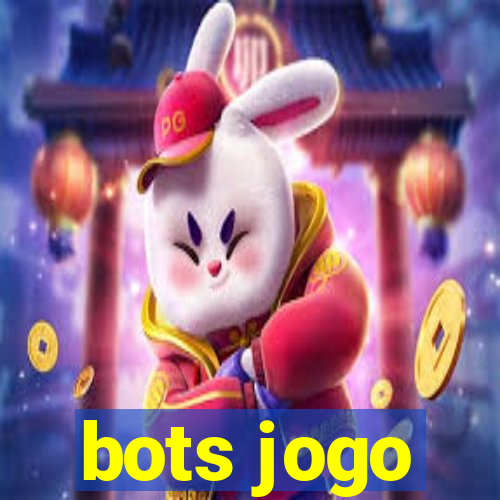 bots jogo