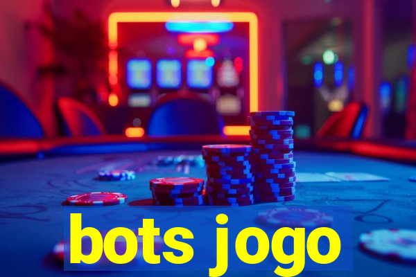 bots jogo