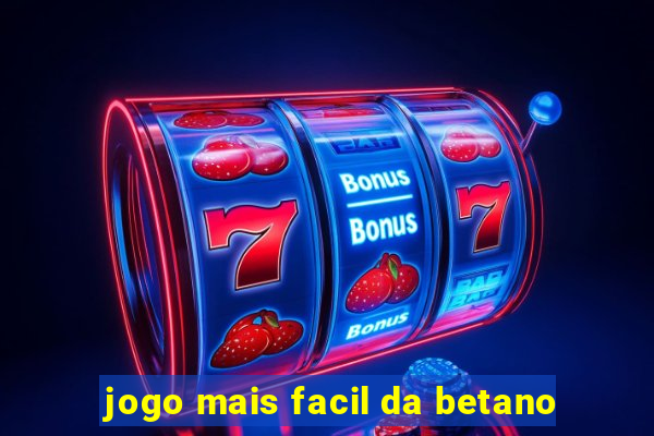 jogo mais facil da betano