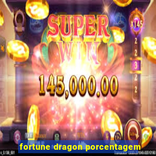 fortune dragon porcentagem