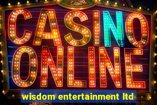 wisdom entertainment ltd