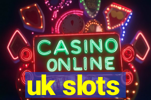 uk slots