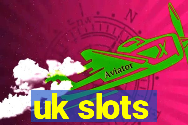 uk slots