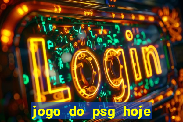 jogo do psg hoje ao viv