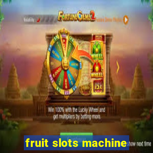 fruit slots machine