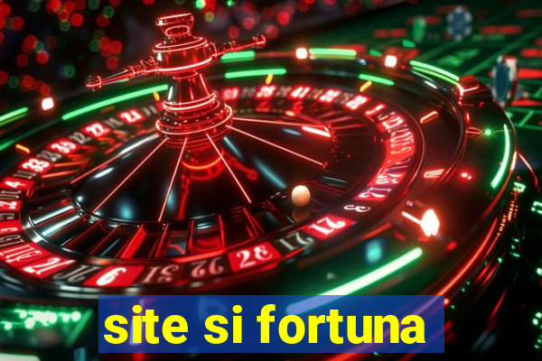 site si fortuna