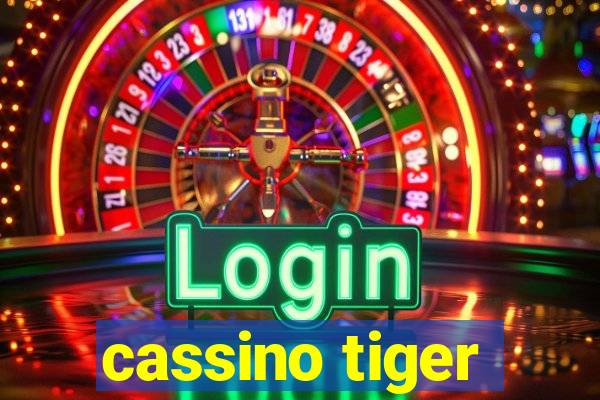 cassino tiger