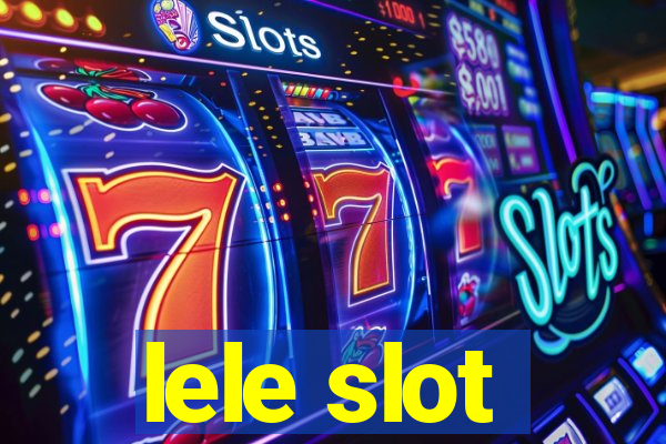 lele slot