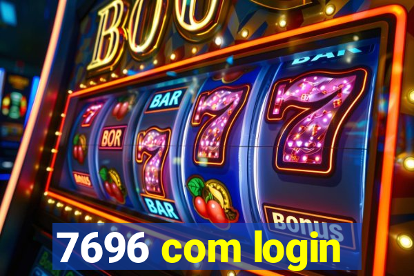 7696 com login