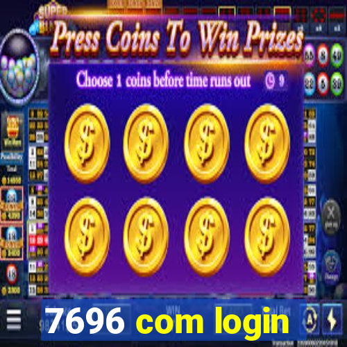 7696 com login