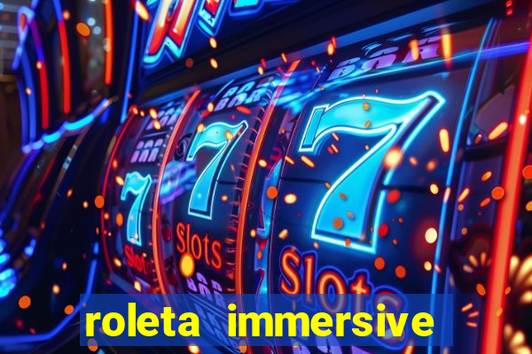 roleta immersive estrela bet