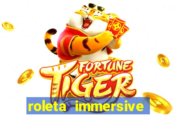 roleta immersive estrela bet