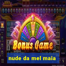 nude da mel maia