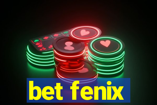 bet fenix