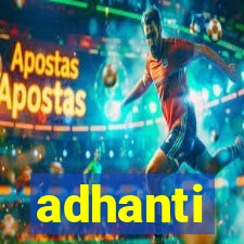 adhanti