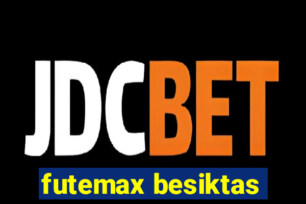 futemax besiktas