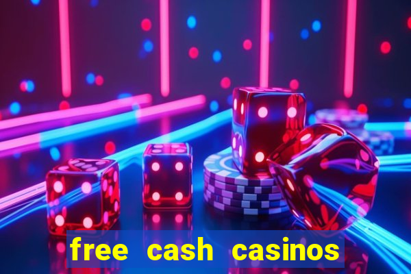 free cash casinos no deposit