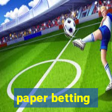 paper betting