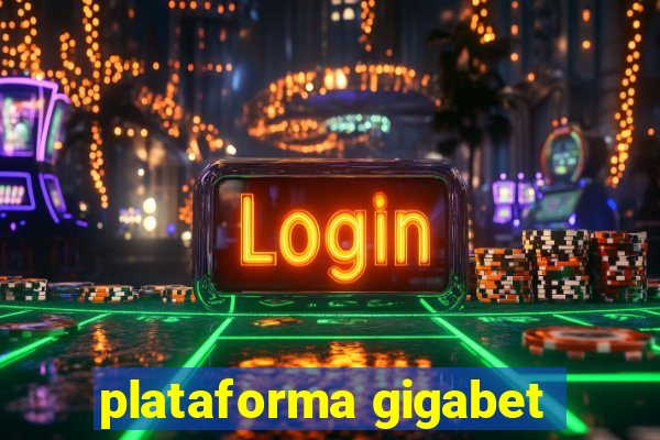 plataforma gigabet