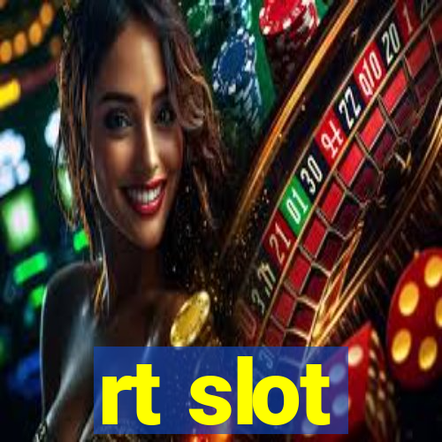 rt slot