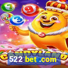 522 bet .com