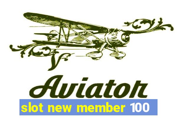 slot new member 100