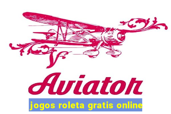 jogos roleta gratis online