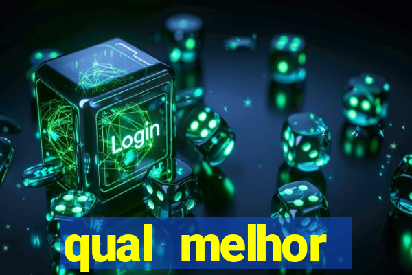 qual melhor plataforma fortune tiger