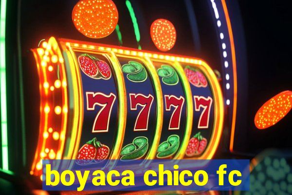 boyaca chico fc