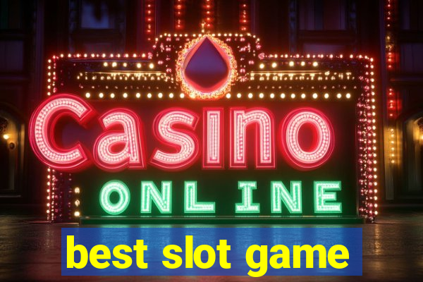 best slot game