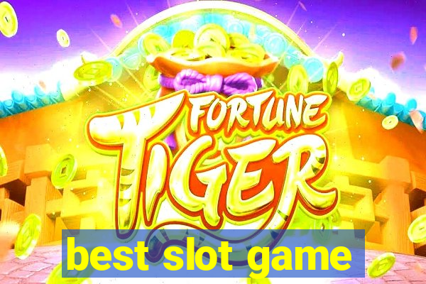 best slot game