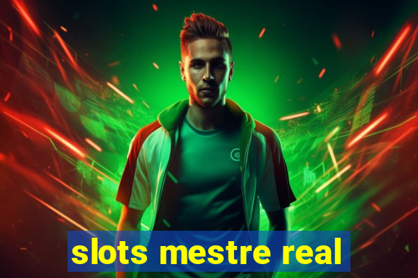 slots mestre real