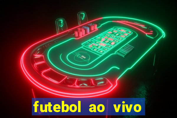 futebol ao vivo sem travar