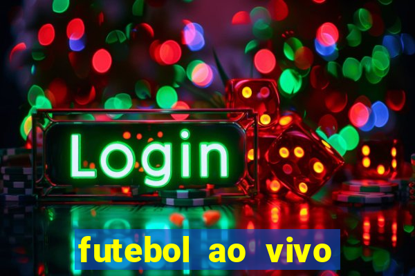 futebol ao vivo sem travar