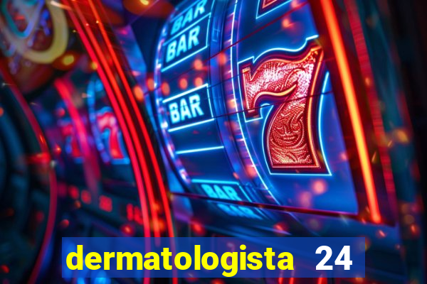 dermatologista 24 horas sp