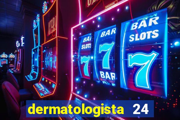 dermatologista 24 horas sp