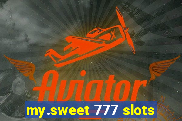 my.sweet 777 slots