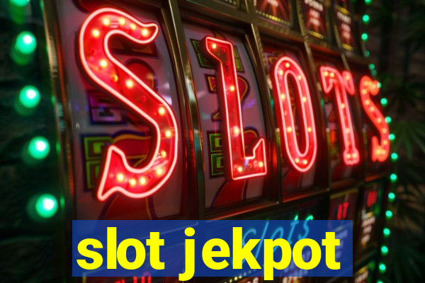 slot jekpot