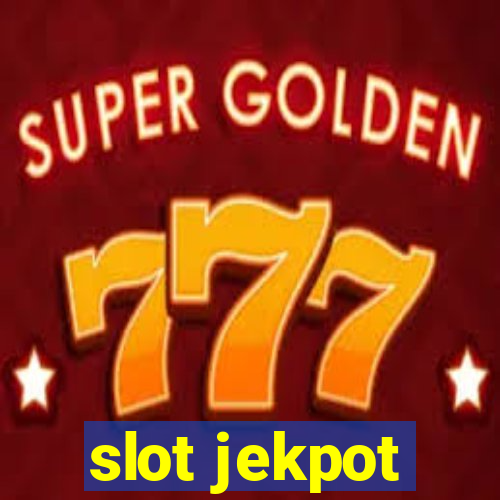 slot jekpot