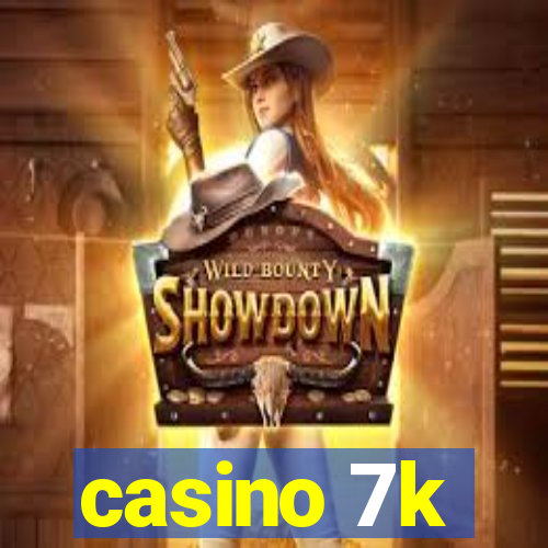 casino 7k