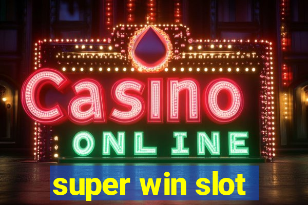 super win slot