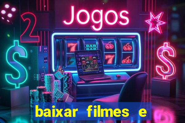 baixar filmes e series em mp4